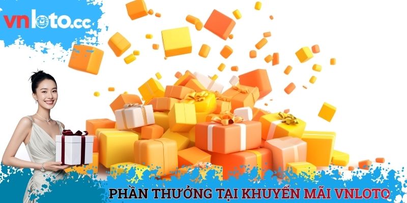 Phần thưởng tại khuyến mãi VNLOTO