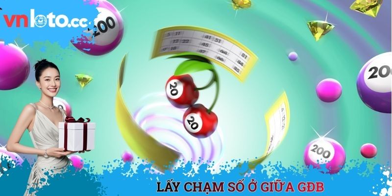 Lấy chạm số ở giữa GĐB