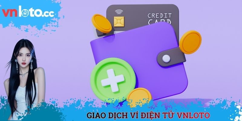 Giao dịch ví điện tử VNLOTO